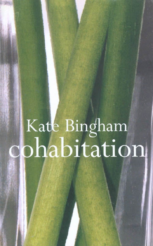 Item #059502 Cohabitation. Kate Bingham.