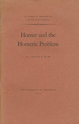 Item #059533 Homer and the Homeric Problem (Lectures in Memory of Louise Taft Semple). Gerald F....