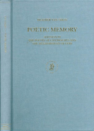 Item #059570 Poetic Memory: Allusion in the Poetry of Callimachus and the Metamorphoses of Ovid....