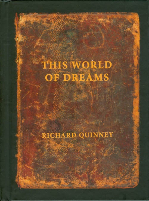 Item #059702 This World of Dreams. Richard Quinney.