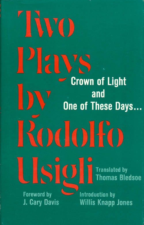 Item #059847 Two Plays by Rodolfo Usigli: Crown of Light - and - One of These Days... (Contemporary Latin American Classics). Rodolfo Usigli, Thomas Bledsoe, tr.