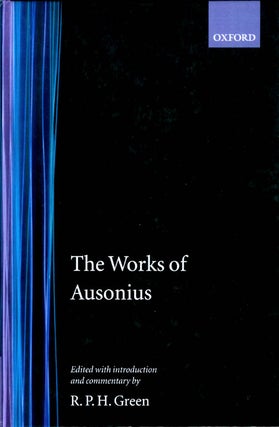 Item #060269 The Works of Ausonius. Ausonius, R. P. H. Green