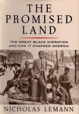 Item #060392 The Promised Land: The Great Black Migration and How It Changed America. Nicholas...