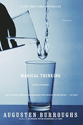 Item #060630 Magical Thinking. Augusten Burroughs.