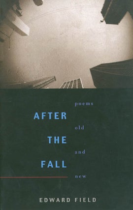 Item #060641 After the Fall: Poems Old and New (Pitt Poetry Series). Edward Field