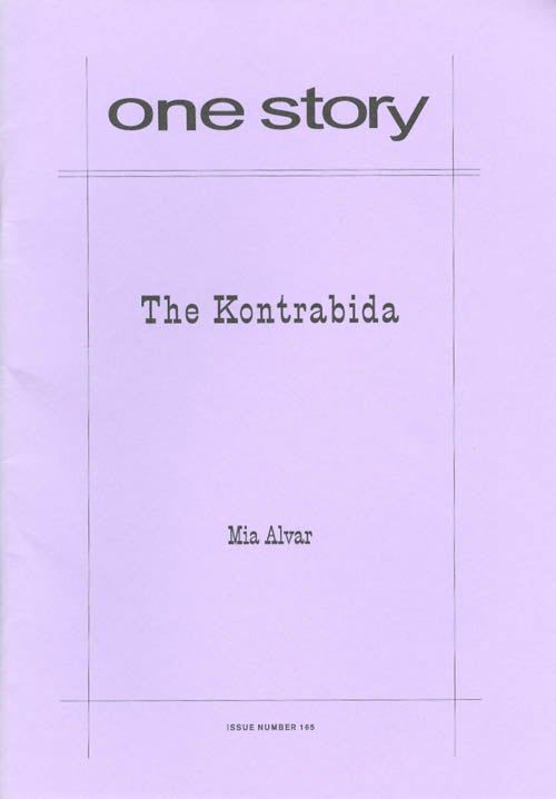 Item #060824 The Kontrabida (One Story, Issue #165). Mia Alvar.