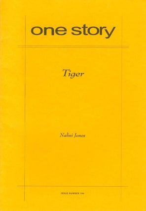 Item #060825 Tiger (One Story, Issue #150). Nalini Jones