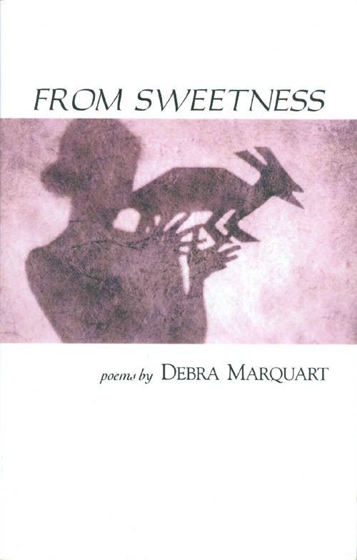 Item #060947 From Sweetness. Debra Marquart.