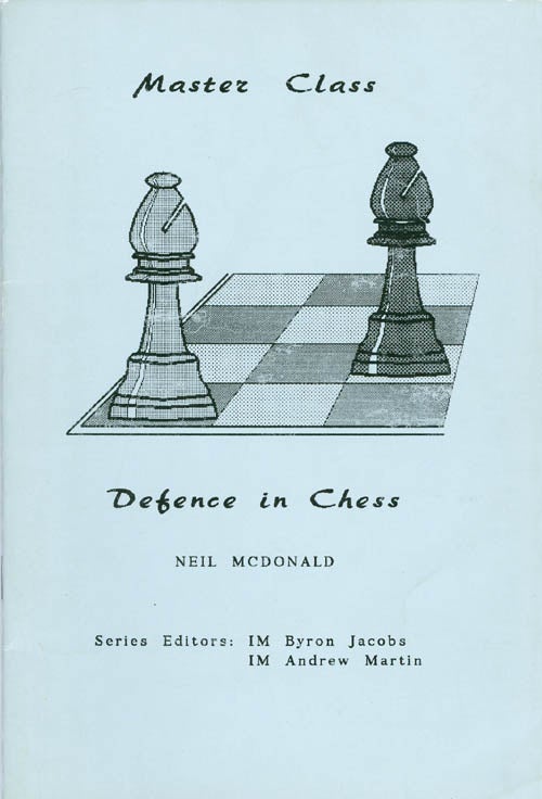 Item #061015 Defence in Chess (Master Class). Neil McDonald.