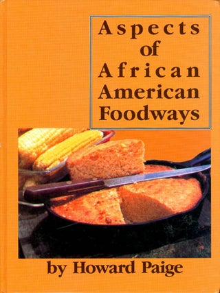 Item #061094 Aspects of African American Foodways. Howard Paige