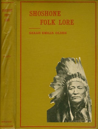 Item #061187 Shoshone Folk Lore: As Discovered From the Rev. John Roberts, a Hidden Hero, on the...