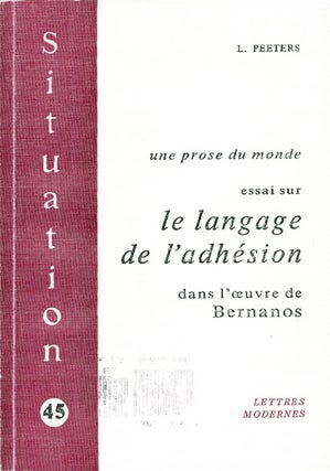 Item #061323 Une prose du monde: Essai sur le langage de l'adhesion dans l'oeuvre de Bernanos....