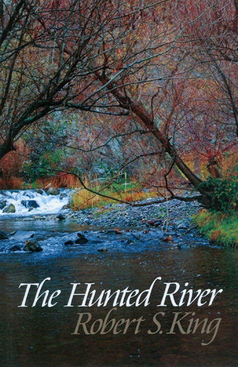 Item #061728 The Hunted River. Robert S. King.