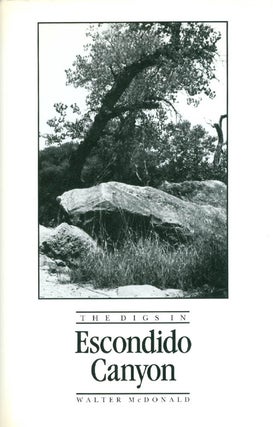 Item #061731 The Digs in Escondido Canyon. Walter McDonald