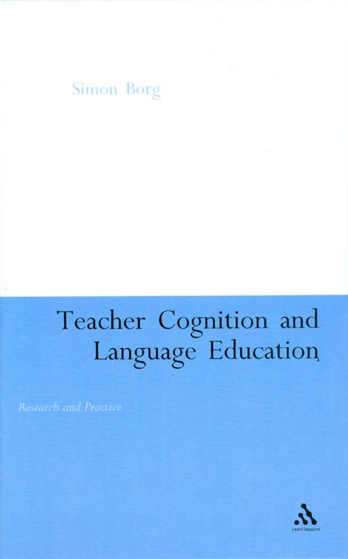 Item #061896 Teacher Cognition and Language Education: Research and Practice. Simon Borg.