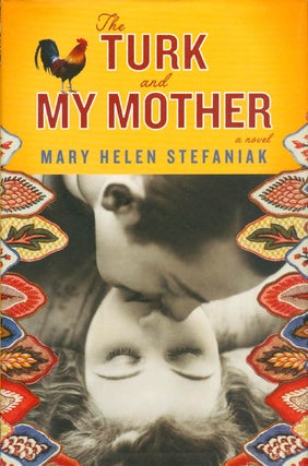 Item #062090 The Turk and My Mother. Mary Helen Stefaniak