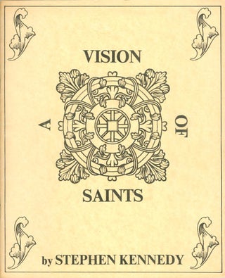 Item #062198 A Vision of Saints. Stephen Kennedy