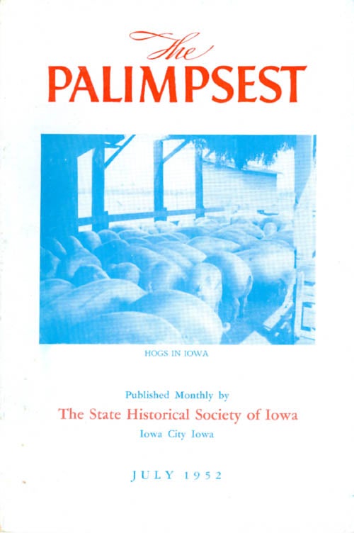 Item #062331 The Palimpsest - Volume 33 Number 7 - July 1952. William J. Petersen.