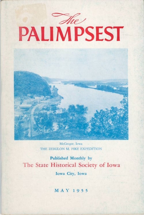 Item #062342 The Palimpsest - Volume 36 Number 5 - May 1955. William J. Petersen.