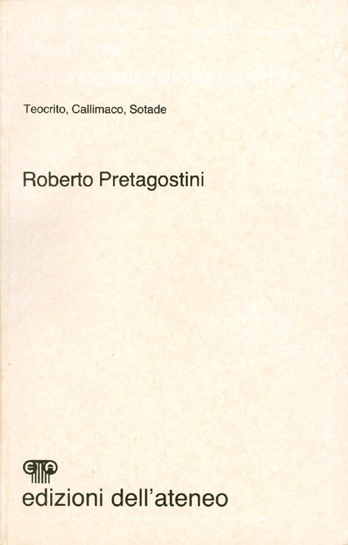 Item #062355 Ricerche sulla poesia alessandrina: Teocrito, Callimaco, Sotade. Roberto Pretagostini.