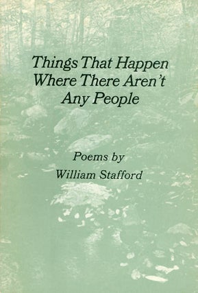 Item #062363 Things That Happen Where There Aren't Any People. William Stafford