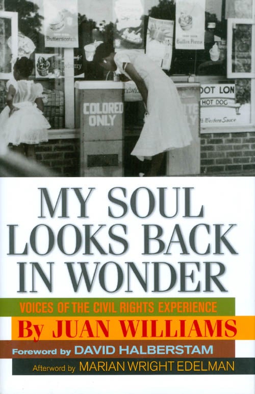 Item #062408 My Soul Looks Back in Wonder: Voices of the Civil Rights Experience (AARP®). Juan Williams.