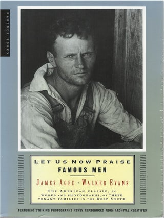 Item #062670 Let Us Now Praise Famous Men. James Agee, Walker Evans