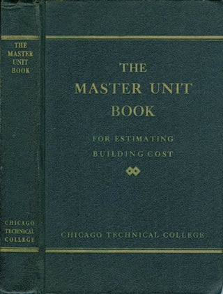 Item #062869 The Master-Unit Estimating Book: Unit Costs and Data on Building Construction...