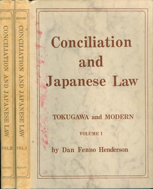 Item #062912 Conciliation and Japanese Law: Tokugawa and Modern (Complete Two Volume Set). Dan Fenno Henderson.