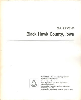 Item #062933 Soil Survey of Black Hawk County, Iowa. United States Department of Agriculture