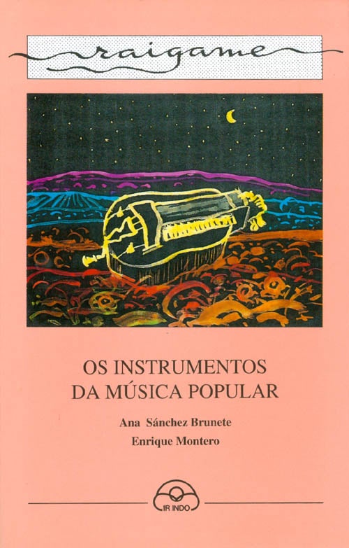 Item #063050 Os instrumentos da música popular (Raigame). Ana Sánchez-Brunete Alija, Enrique Montero Torreiro.