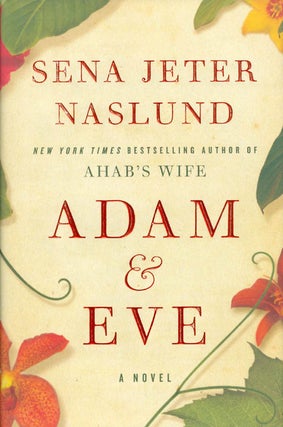 Item #063137 Adam & Eve. Sena Jeter Naslund