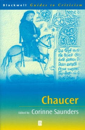 Item #063185 Chaucer (Blackwell Guides to Criticism). Corinne Saunders