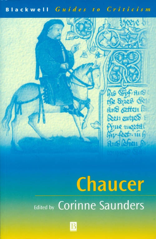 Item #063185 Chaucer (Blackwell Guides to Criticism). Corinne Saunders.