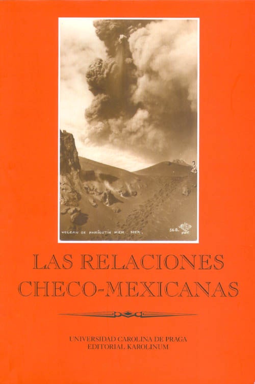 Item #063193 Las relaciones checo-mexicanas. Josef Opatrny.