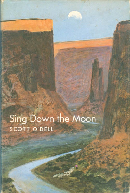 Item #063255 Sing Down the Moon. Scott O'Dell.