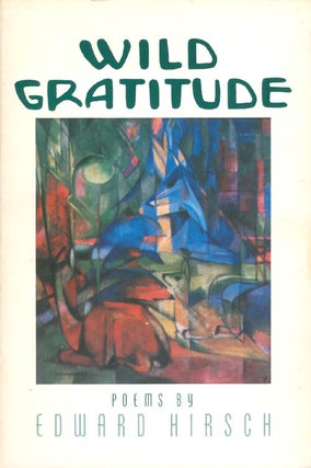 Item #063510 Wild Gratitude. Edward Hirsch