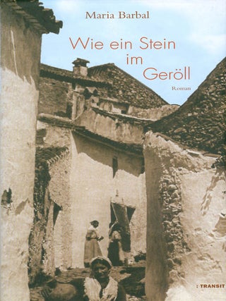 Item #063691 Wie ein Stein im Geröll. Maria Barbal