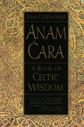 Item #063742 Anam Cara: A Book of Celtic Wisdom. John O'Donohue