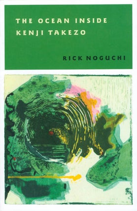 Item #063748 The Ocean Inside Kenji Takezo (Pitt Poetry Series). Rick Noguchi