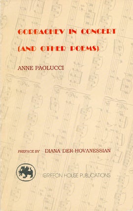 Item #063752 Gorbachev in Concert (and Other Poems). Anne Paolucci, Diana Der-Hovanessian, preface