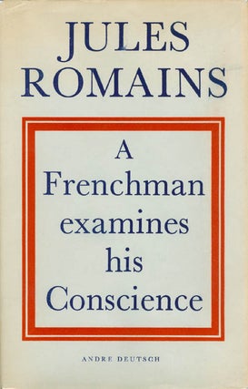 Item #063800 A Frenchman Examines His Conscience. Jules Romains, Cornelia Schaeffer, tr