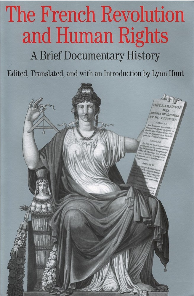 Item #063814 The French Revolution and Human Rights: A Brief Documentary History. Lynn Hunt, tr.