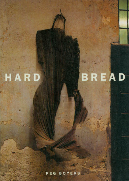 Item #063820 Hard Bread. Peg Boyers.