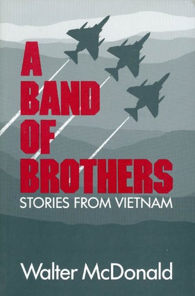 Item #063859 A Band of Brothers: Stories from Vietnam. Walter McDonald