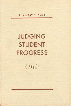 Item #064097 Judging Student Progress, with Instructor's Manual. R. Murray Thomas