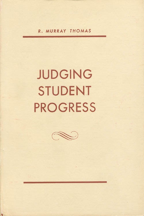 Item #064097 Judging Student Progress, with Instructor's Manual. R. Murray Thomas.