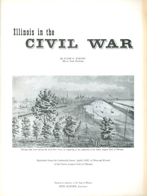 Item #064159 Illinois in the Civil War. Clyde C. Walton.