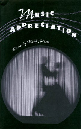 Item #064167 Music Appreciation. Floyd Skloot