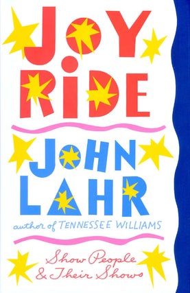 Item #064416 Joy Ride: Show People and Their Shows. John Lahr